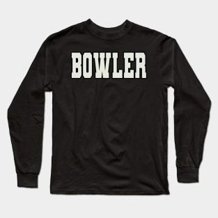 Bowler Word Long Sleeve T-Shirt